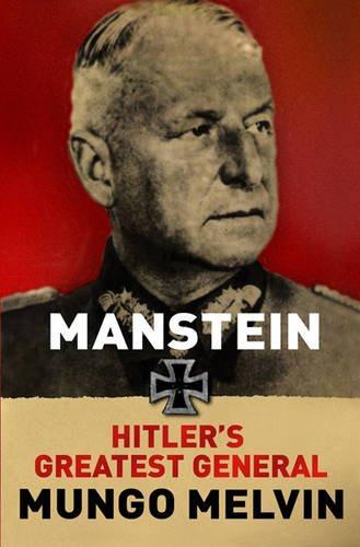 Manstein: Hitler's Greatest General