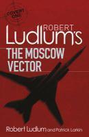 Robert Ludlum's The Moscow Vector (reissues)