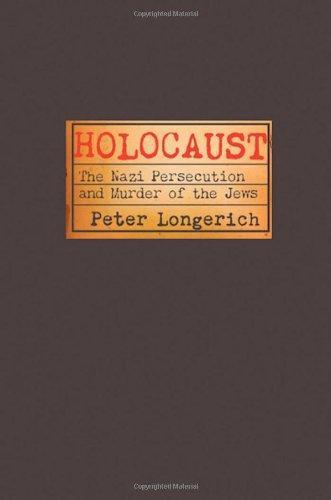 Holocaust: The Nazi Persecution and Murder of theJews