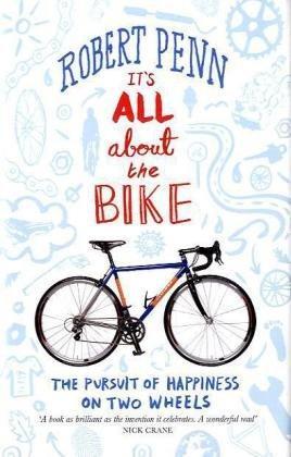 It's All About the Bike: The Pursuit of Happiness on Two Wheels