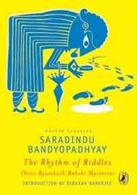 Puffin Classics: The Rhythm of Riddles Three Byomkesh Bakshi Mysteries