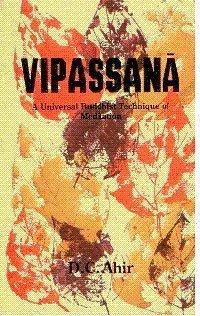 Vipassana; A Universal Buddhist Meditation Technique 