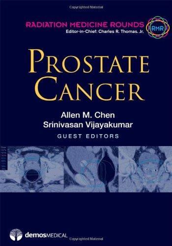 Prostate Cancer (Radiation Medicine Rounds Volume 2 Issue 1) 