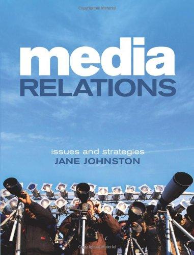 Media Relations: Issues and Strategies