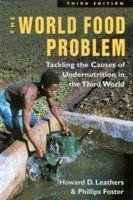 The World Food Problem: Tackling the Causes of Undernutrition in the Third World