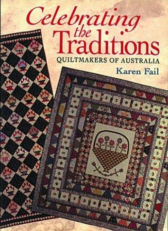 Celebrating the Traditions: Quiltmakers in Australia