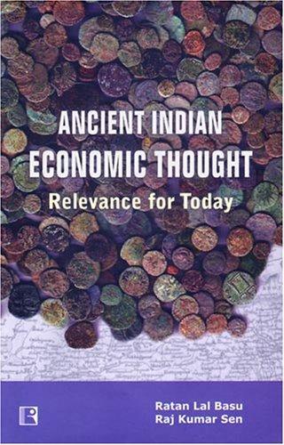 Ancient Indian Economic Thought: Relevance for Today 