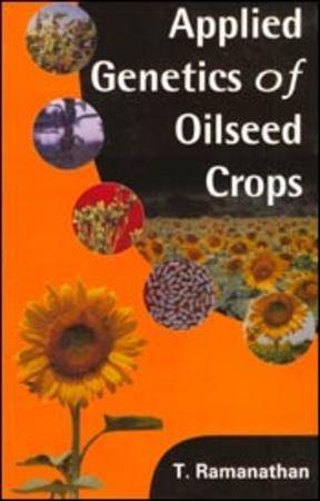 Applied Genetics of Oilseed Crops