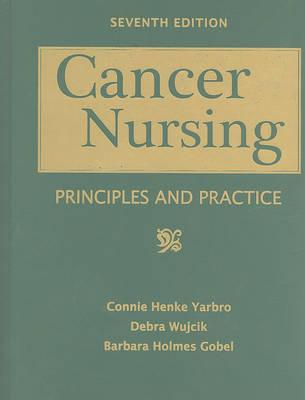 Cancer Nursing: Principles and Practice, Seventh Edition (Cancer Nursing (Jones & Bartlett))