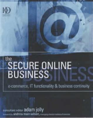 The Secure Online Business: E-Commerce, IT Functionality and Business Continuity