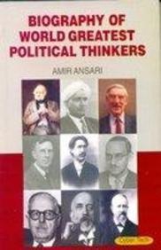 Biography of World Greatest Political Thinkers 