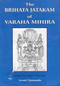 The Brihata Jatakam of Varaha Mihira (Sanskrit Text and English Translation) 