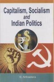 Capitalism, Socialism and Indian Politics