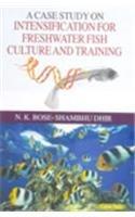 A Case Study on Intensification for Freshwater Fish Culture and Training