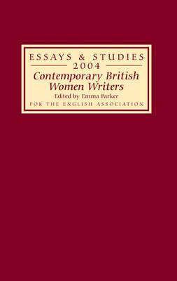 Contemporary British Women Writers (Essays and Studies)