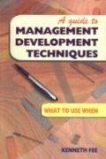 A Guide to Management Development Techniques: What to use when