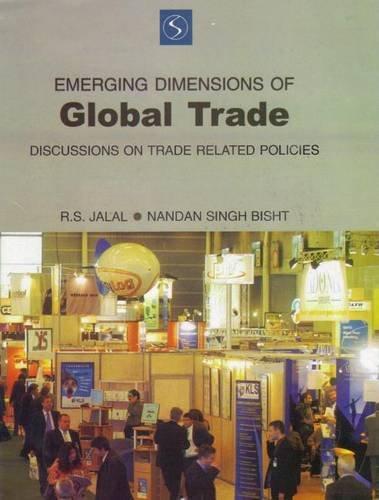 Emerging Dimensions of Global Trade: Discussons on Trade Related Policies 