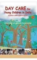 Day Care for Young Children in India: Issues and Prospects 