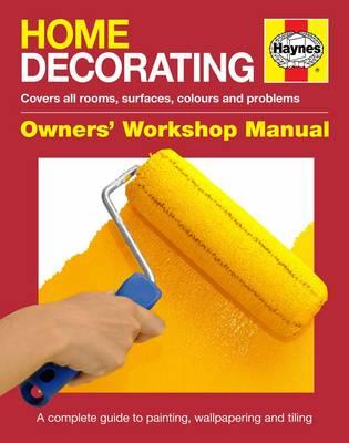 Home Decorating Manual (Haynes Manual)