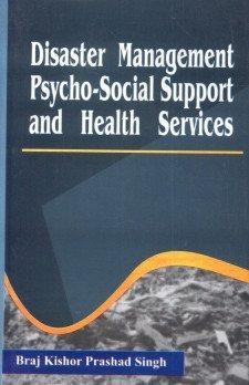 Disaster Management Psycho-Social Support and Health Services 