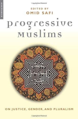 Progressive Muslims: On Justice, Gender, and Pluralism