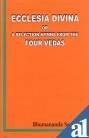 Ecclesia Divina: A Selection of Hymns from the Four Vedas 