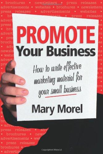 Promote Your Business: How to Write Effective Marketing Material for Your Small Business