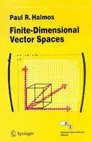 Finite-Dimensional Vector Spaces: Undergraduate Texts In Mathematics