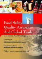 Food Safety Quality Assurance And Global Trade: Concerns And Strategies