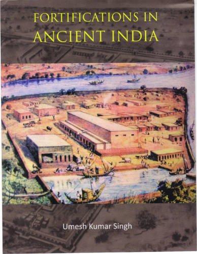 Fortifications in Ancient India: Protohistory Cultures 