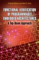 Functional Verification Of Programmable Embedded Architectures: A Top-Down Approach