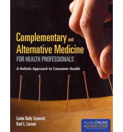 Complementary And Alternative Medicine For Health Professionals