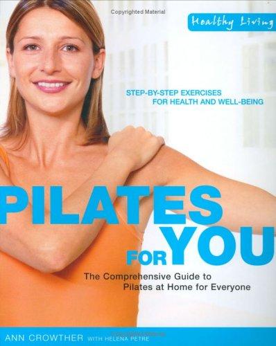 Pilates for You: Step-by-step Exercise for Health and Well-being (Healthy Living)