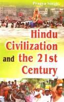 Hindu Civilization and the 21st Century