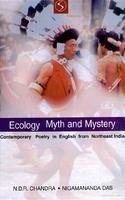 Ecology,Myth and Mystery: Contemporary Poetry in English from North East India 