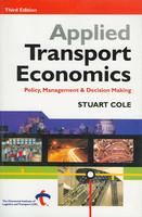 Applied Transport Economics: Policy, Management & Decision Making