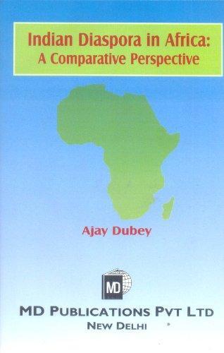 Indian Diaspora In Africa : A Comparative Perspective