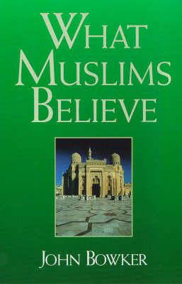 What Muslims Believe (Studies in Writing)