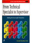 From Technical Specialist to Supervisor: Making the Successful Transition