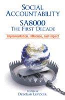 Social Accountability SA8000: The First Decade