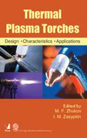 Thermal Plasma Torches: Design, Characteristics, Applications