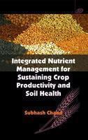 Integrated Nutrient Management for Sustaining Crop Productivity and Soil Health