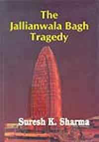 The Jallianwala Bagh Tragedy 