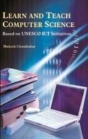 Learn And Teach Computer Science : Based On Unesco Ict Initiatives