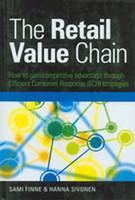 The Retail Value Chain : How to gain competitive advantage through