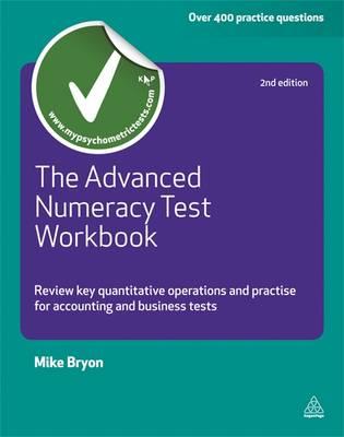 The Advanced Numeracy Test Workbook: Review key quantitative operations and practise for accounting & business tests (Testing Series)