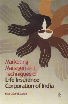 Marketing Management Techniques of Life Insurance Corporation of India 