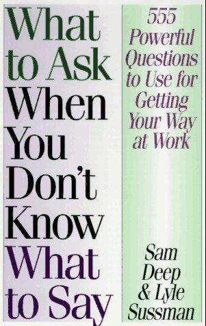  What to Ask When You Don't Know What to Say 