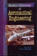 Modern Dictionary of Aeronautical Engineering: Comprehensive and Illustrated Encyclopaedic Dictionary 