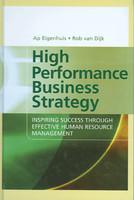 High Performance Business Strategy: Inspiring Success Through Effective Human Resource Management